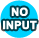 no input